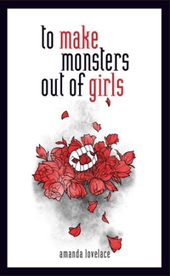 amanda lovelace to make monsters out of girls
